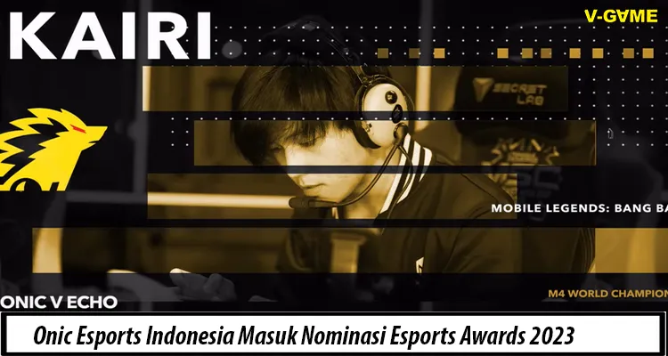 Onic Esports Indonesia Masuk Nominasi Esports Awards 2023