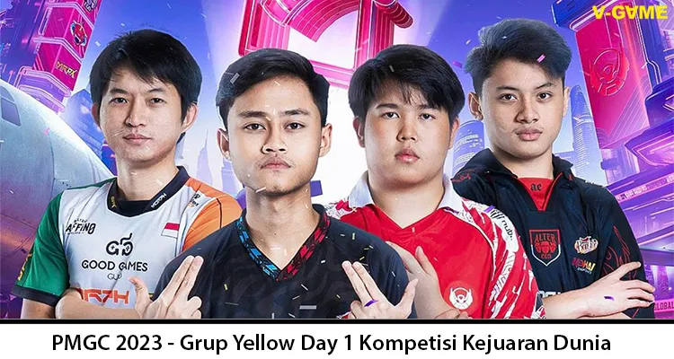 PMGC 2023 – Grup Yellow Day 1 Kompetisi Kejuaran Dunia