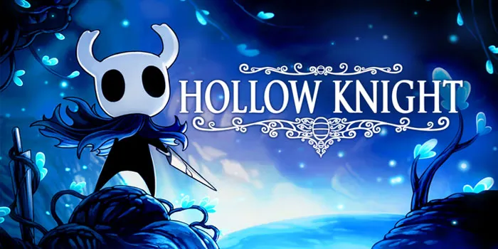 Hollow Knight – Petualangan Menjelajahi Kerajaan Bawah Tanah