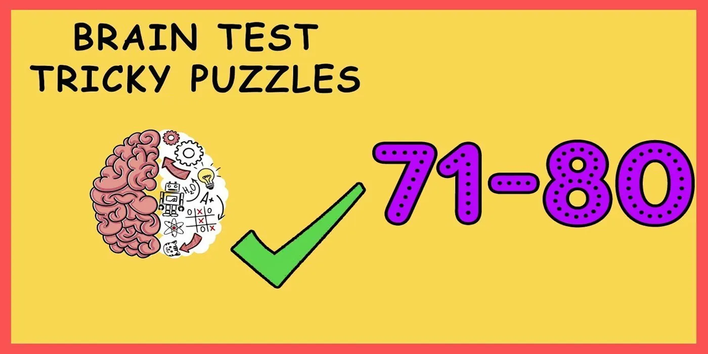 Brain Test: Tricky Puzzles – Menguji Kemampuan Berfikir Logis & Memecahkan Masalah
