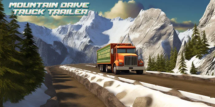 Drive Mountain Truck Trailer –  Tantangan Menyelusuri Puncak