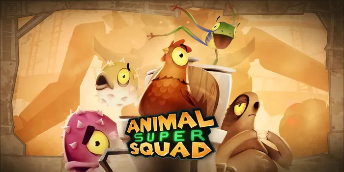 Animal Super Squad – Pengalaman Petulangan Para Hewan Yang Penuh Antraksi