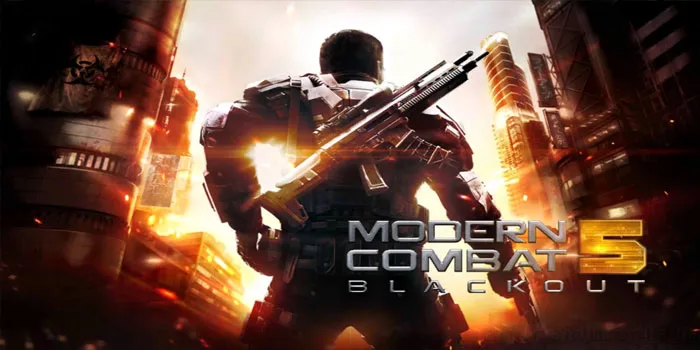Modern Combat 5: Blackout – Panduan Lengkap Untuk Menjadi Juara FPS Mobile