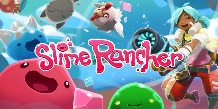 Slime Rancher – Game Kreativitas Tak Terbatas di Galaksi Slime
