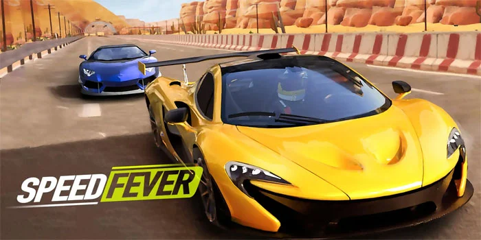 Speed Fever – Inovasi Dan Sensasi Dalam Game Balap Modern