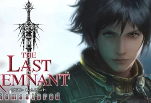 The Last Remnant – Perjalanan Epik Melawan Takdir di Dunia Fantasi