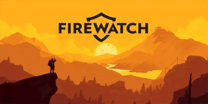 Firewatch – Menjelajahi Hutan Belantara Wyoming yang Indah